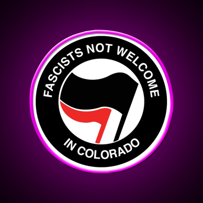 Fascists Not Welcome In Colorado Welcome Led Neon Sign Open Sign Rgb Color - Shineneon