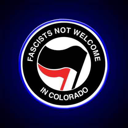 Fascists Not Welcome In Colorado Welcome Led Neon Sign Open Sign Rgb Color - Shineneon
