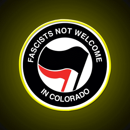 Fascists Not Welcome In Colorado Welcome Led Neon Sign Open Sign Rgb Color - Custom LED neon sign front view