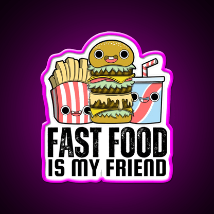 Fast Food Is My Friend Fast Food Led Neon Sign For Burger Place Rgb Color - Shineneon