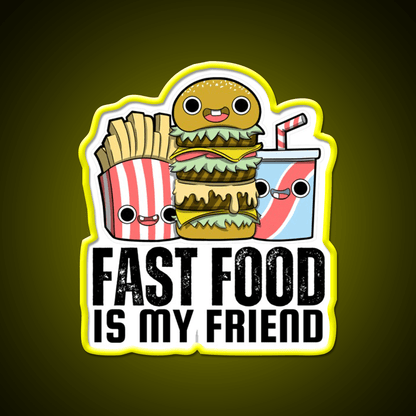 Fast Food Is My Friend Fast Food Led Neon Sign For Burger Place Rgb Color - Shineneon