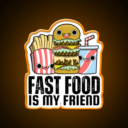 Fast Food Is My Friend Fast Food Led Neon Sign For Burger Place Rgb Color - Shineneon