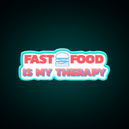 Fast Food Is My Therapy Fast Food Led Neon Sign For Burger Place Rgb Color - Shineneon