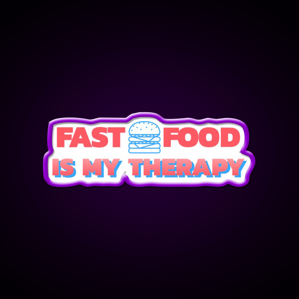 Fast Food Is My Therapy Fast Food Led Neon Sign For Burger Place Rgb Color - Shineneon