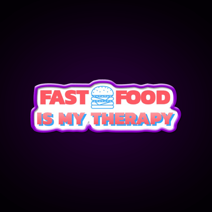 Fast Food Is My Therapy Fast Food Led Neon Sign For Burger Place Rgb Color - Shineneon