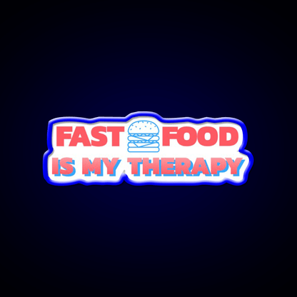 Fast Food Is My Therapy Fast Food Led Neon Sign For Burger Place Rgb Color - Shineneon