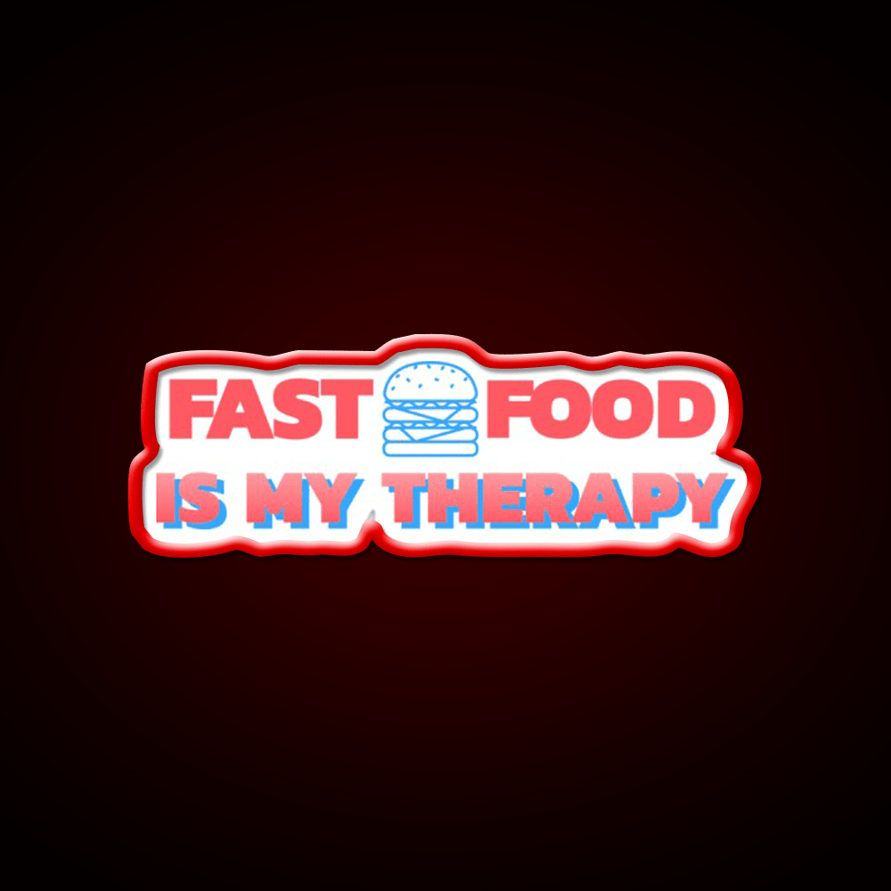 Fast Food Is My Therapy Fast Food Led Neon Sign For Burger Place Rgb Color - Shineneon