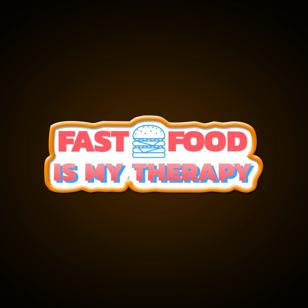 Fast Food Is My Therapy Fast Food Led Neon Sign For Burger Place Rgb Color - Shineneon