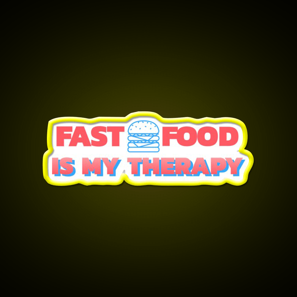 Fast Food Is My Therapy Fast Food Led Neon Sign For Burger Place Rgb Color - Custom LED neon sign front view