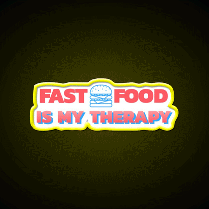 Fast Food Is My Therapy Fast Food Led Neon Sign For Burger Place Rgb Color - Custom LED neon sign front view