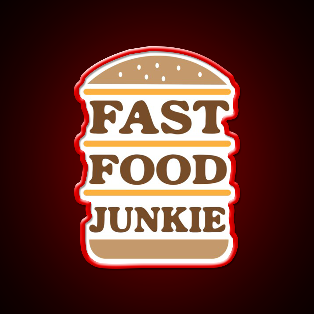 Fast Food Junkie Fast Food Led Neon Sign For Burger Place Rgb Color