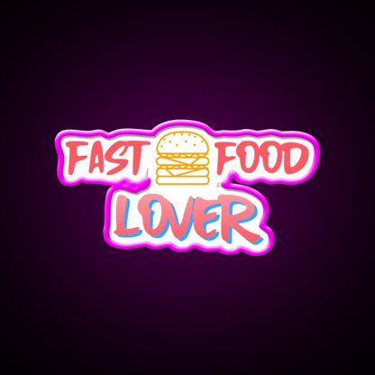 Fast Food Lover Fast Food Led Neon Sign For Burger Place Wall Art Rgb Color - Shineneon
