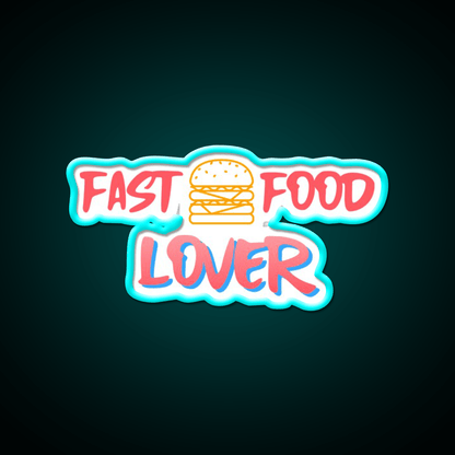Fast Food Lover Fast Food Led Neon Sign For Burger Place Wall Art Rgb Color - Shineneon