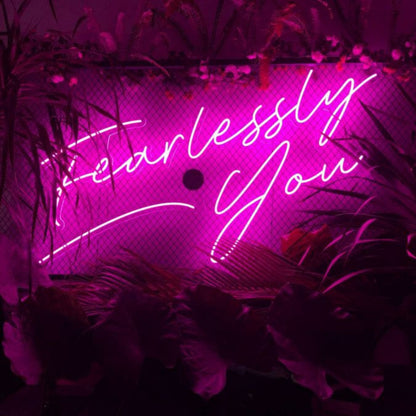 Fearlessly You Neon Sign | Shineneon