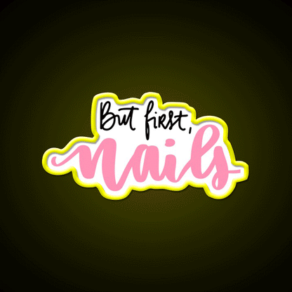 February Nailsfunny But First Nail Salon Led Neon Sign Rgb Color - Custom LED neon sign front view