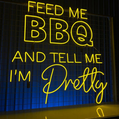 Feed Me Bbq And Tell Me Im Pretty Led Neon Sign | Shineneon