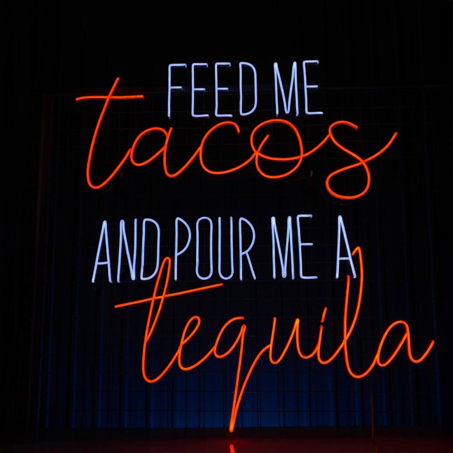 Feed Me Tacos And Pour Me A Tequila Neon Sign