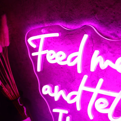 Feed Me Tacos And Tell Me I Am Pretty Led Neon Sign | Shineneon
