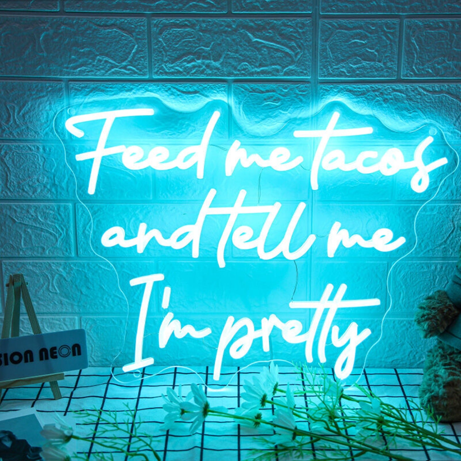 Feed Me Tacos And Tell Me Im Pretty Led Neon Sign For Dining Areas | Shineneon
