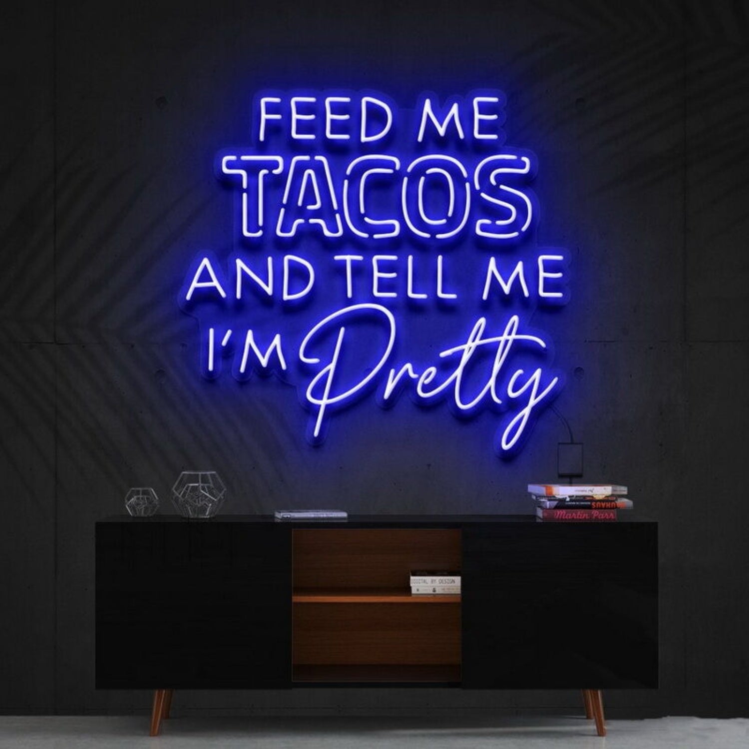 Feed Me Tacos Tell Me Im Pretty Taco Day Taco Humled Neon Sign - Shineneon