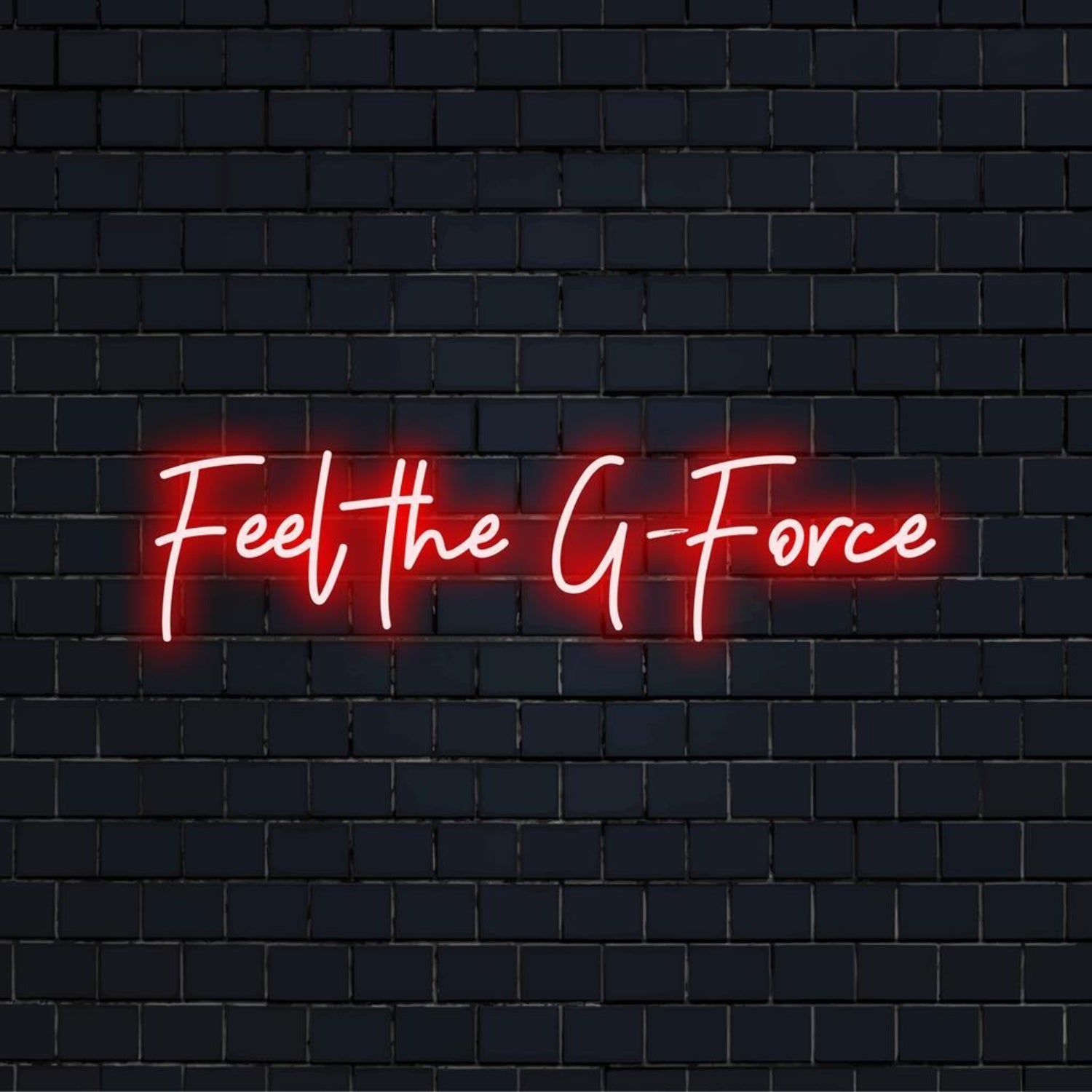 Feel The G-Force Red Glow Led Neon Sign For Industrial Gym Bar Decor | Shineneon