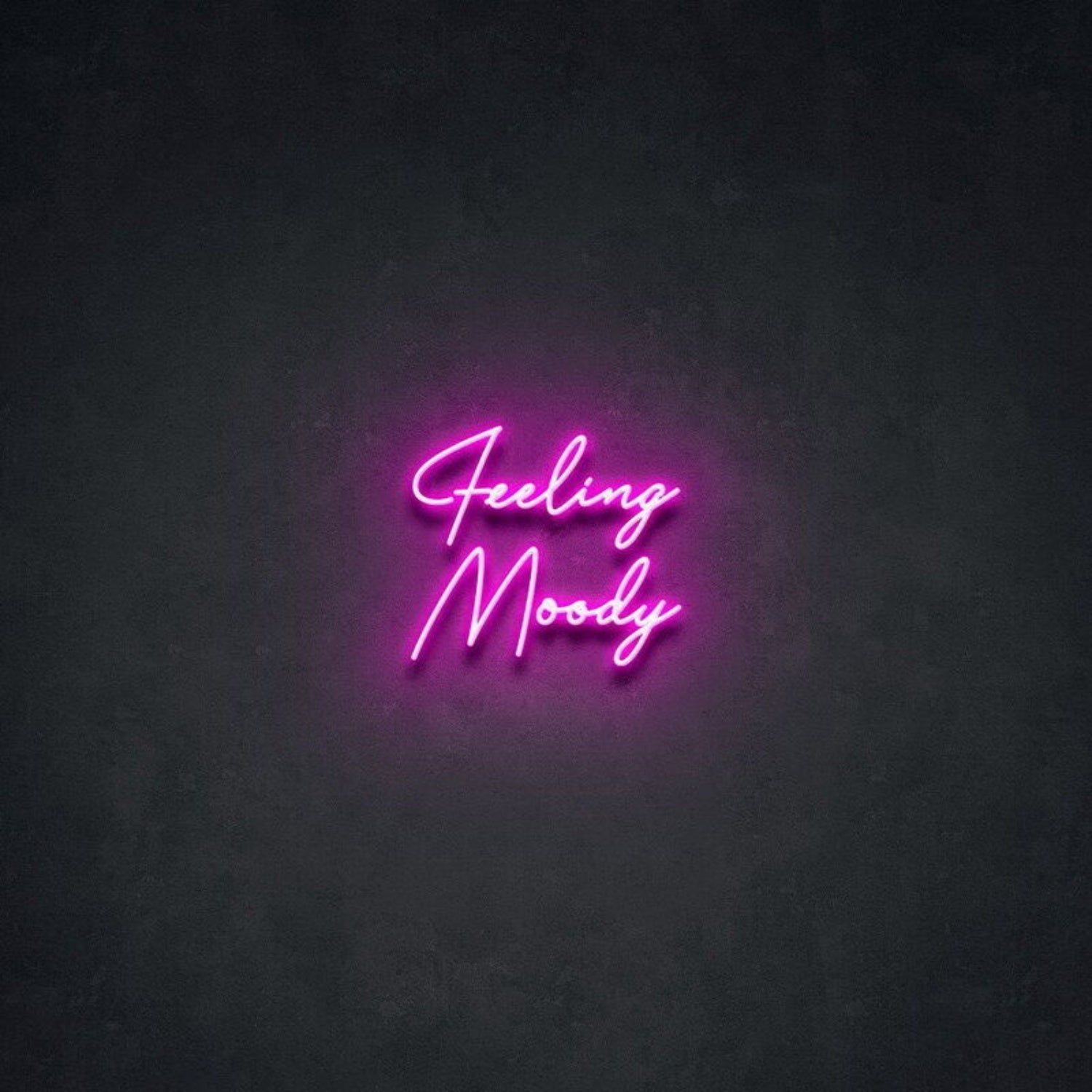 Feeling Moody Led Neon Sign For Reflective And Thoughtful Spaces - Shineneon