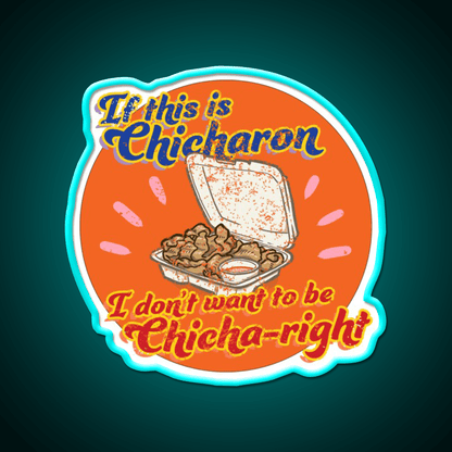 Feels So Chicha Right Snack Food Led Neon Sign Rgb Color - Shineneon