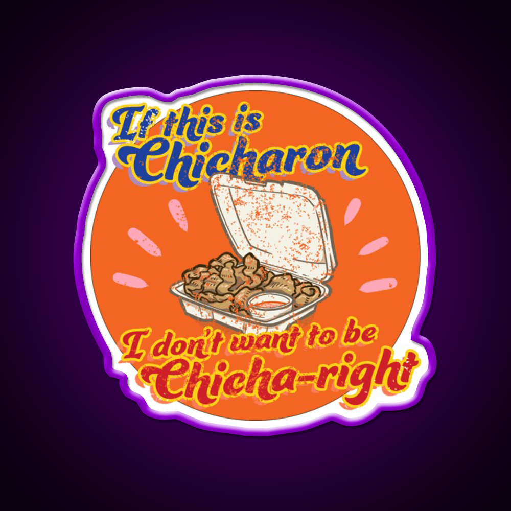Feels So Chicha Right Snack Food Led Neon Sign Rgb Color - Shineneon