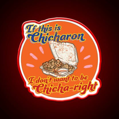 Feels So Chicha Right Snack Food Led Neon Sign Rgb Color - Shineneon