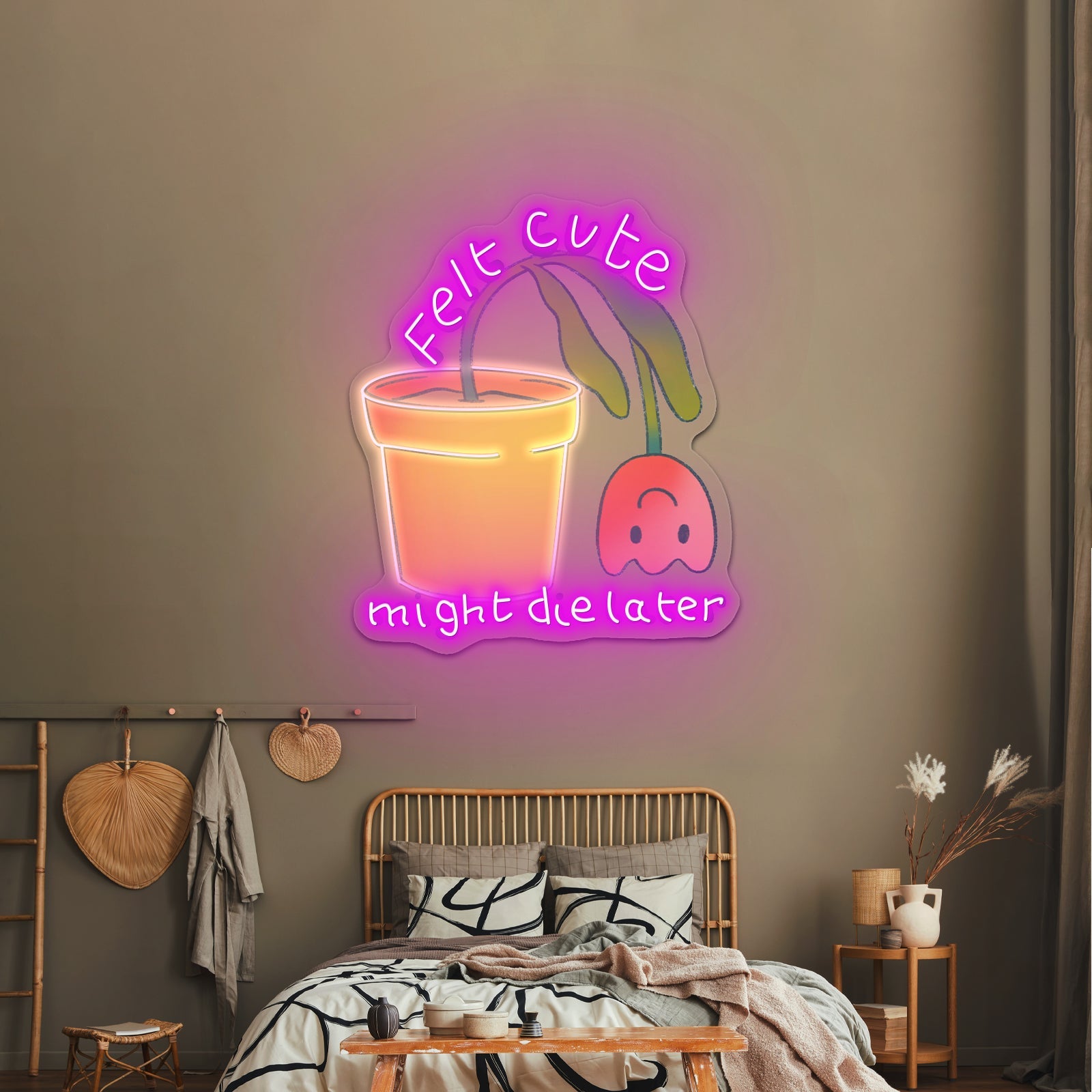 Felt Cute Might Die Later Flower Gardening Cheap Custom Neon Signs - Shineneon