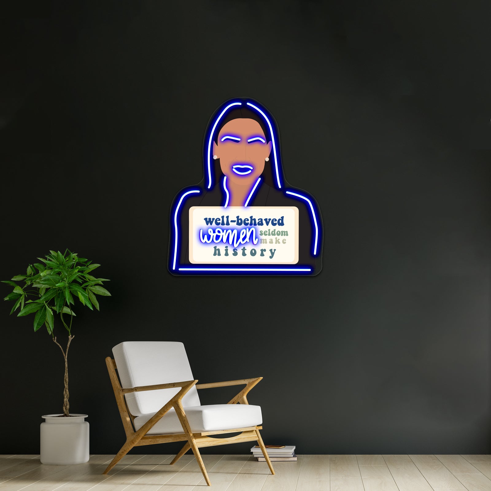 Feminist Wellbehaved Women Aoc Artwork Custom Neon Led Sign | Shineneon