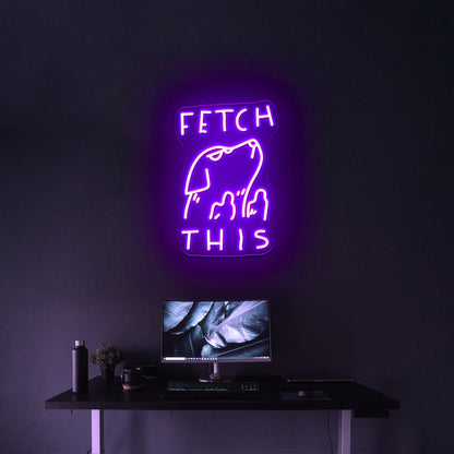 Fetch This Artwork Custom Neon Led Sign