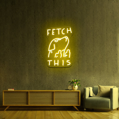 Fetch This Artwork Custom Neon Led Sign