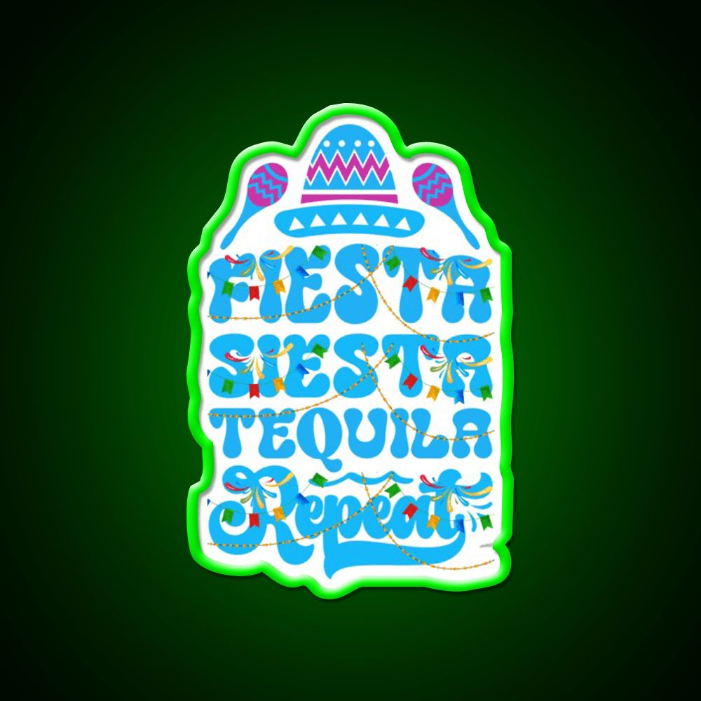 Fiesta Siesta Tequila Funny Cinco De Mayo Party Drink Tequila Led Neon Sign Rgb Color - Shineneon
