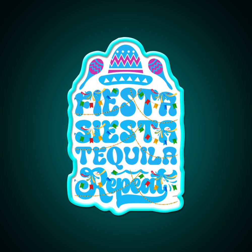 Fiesta Siesta Tequila Funny Cinco De Mayo Party Drink Tequila Led Neon Sign Rgb Color - Shineneon