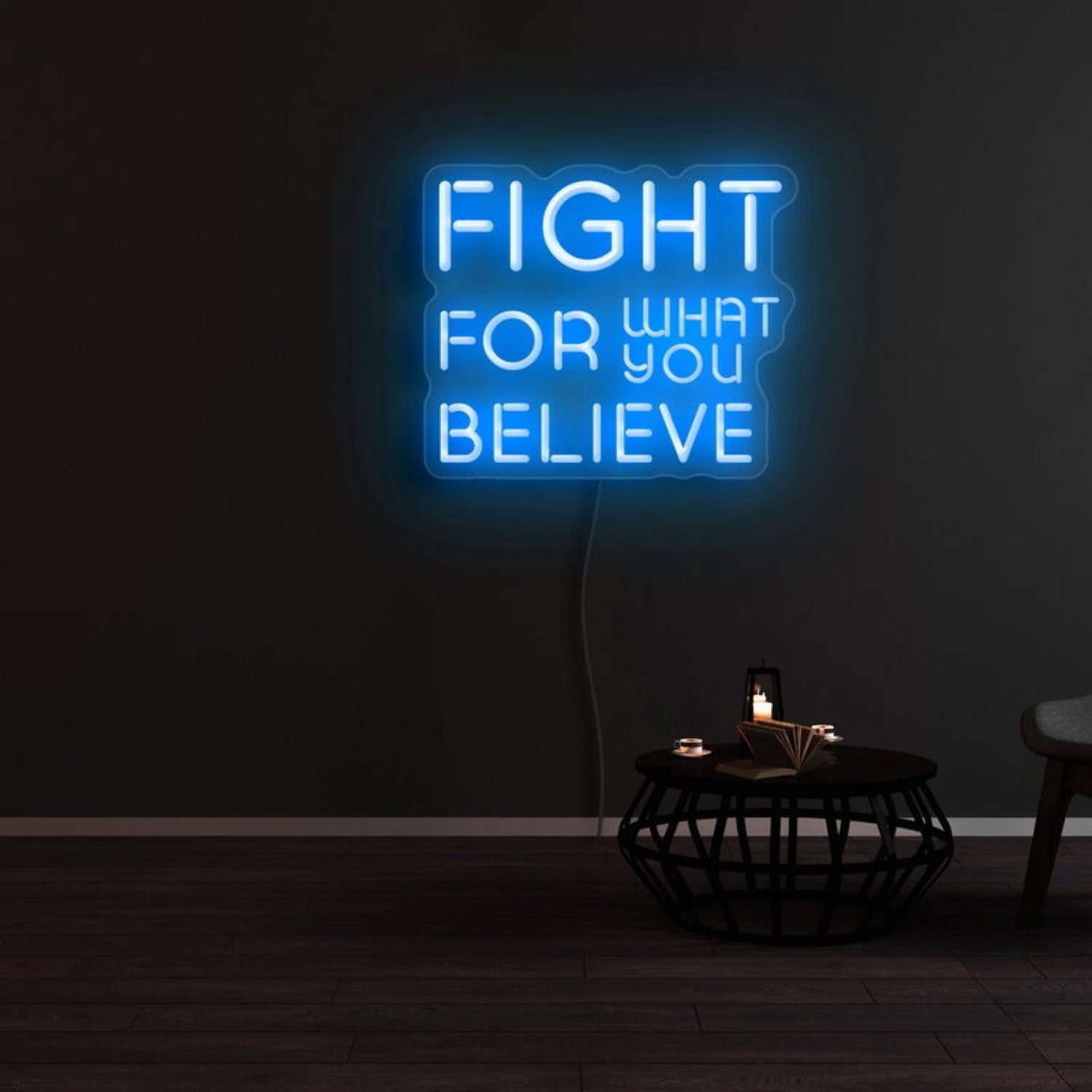 Fight For What You Believe Led Neon Sign | Shineneon