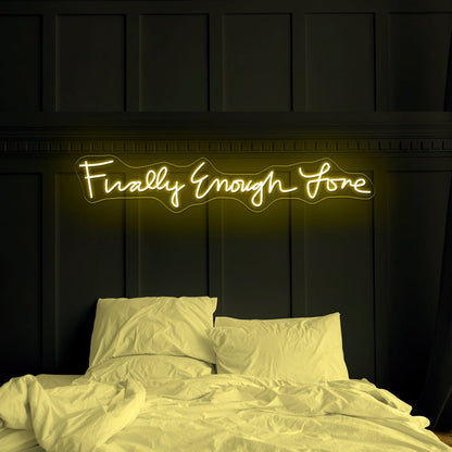 Finally Enough Love Led Light Sign - Shineneon