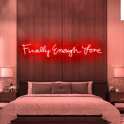 Finally Enough Love Led Light Sign - Shineneon