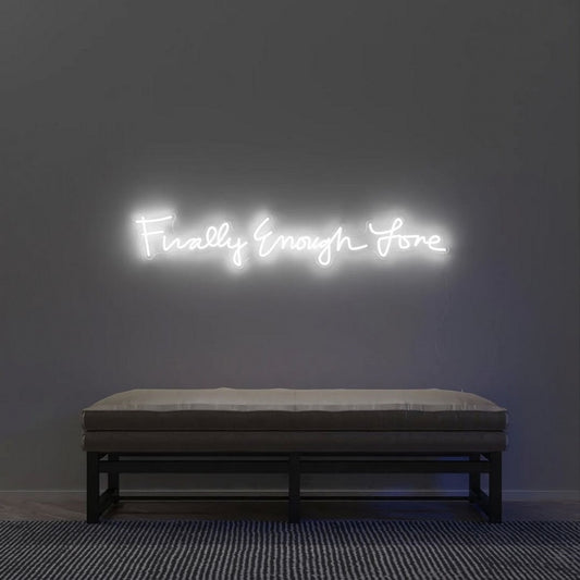 Finally Enough Love Led Sign Business Neon Sign