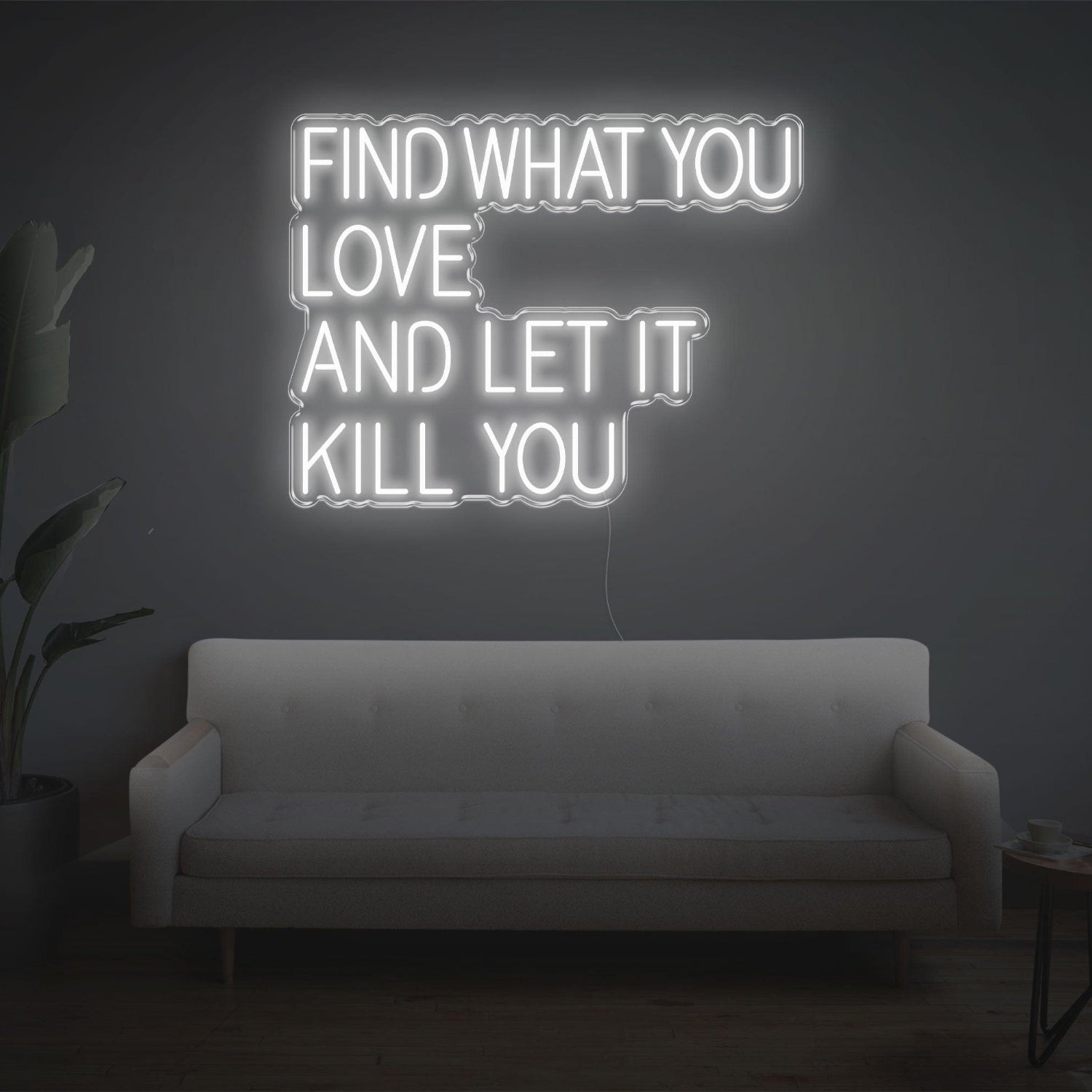 Find What You Love White Led Neon Sign Modern Home Decor | Shineneon