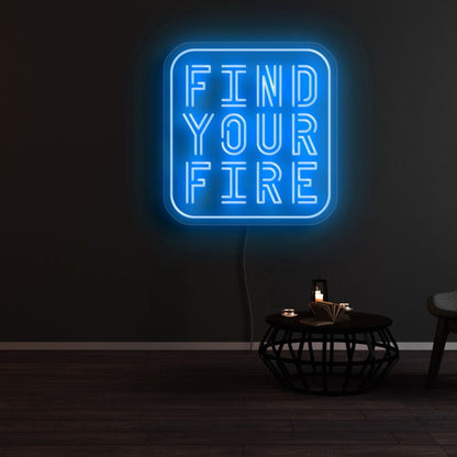 Find Your Fire Led Neon Sign | Shineneon
