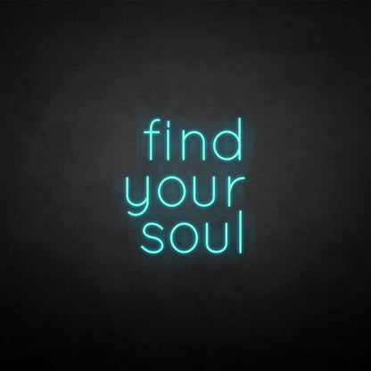 Find Your Soul Neon Sign | Shineneon