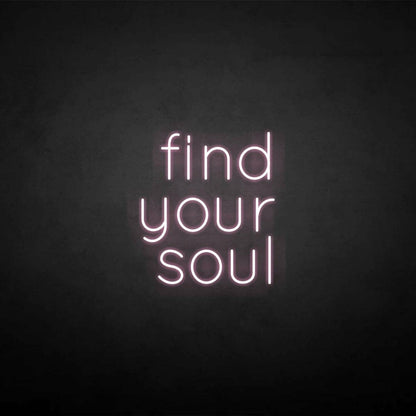 Find Your Soul Neon Sign | Shineneon