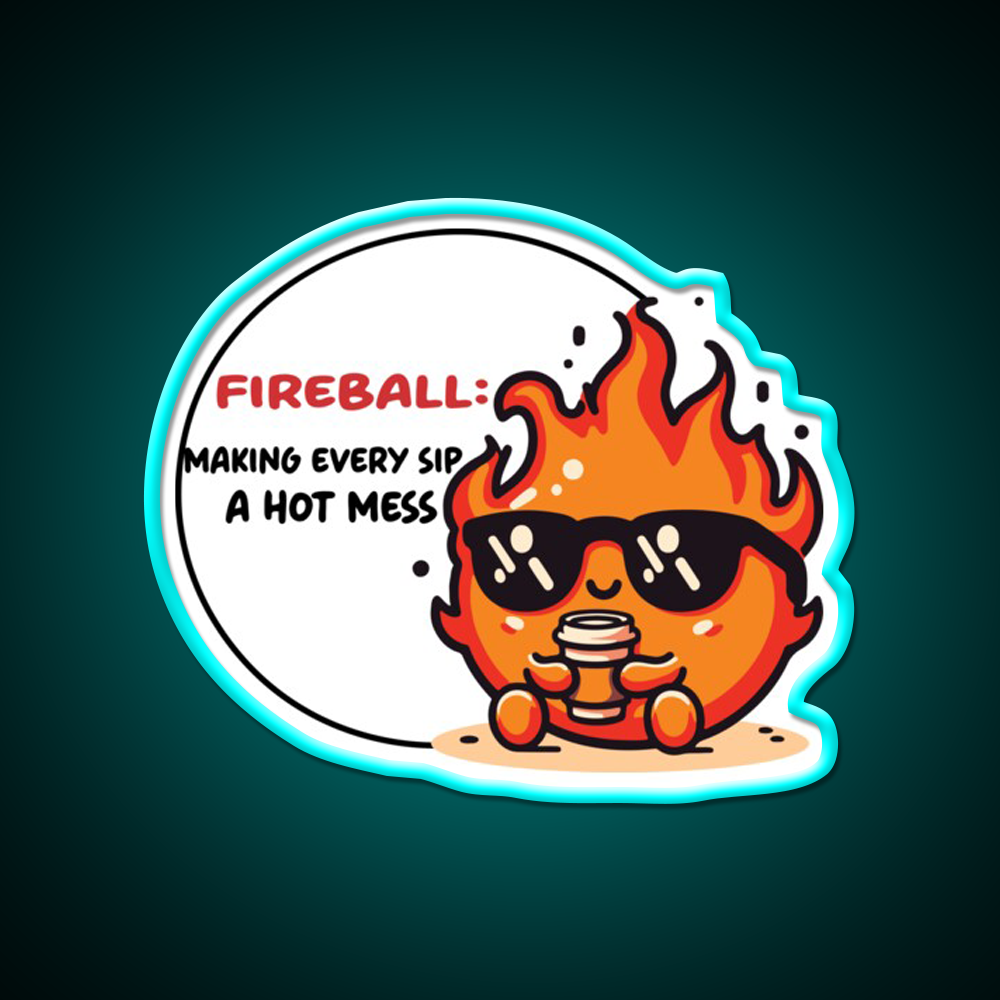 Fireball Making Every Sip A Hot Mess Cafe Led Neon Sign Espresso Bar Art Rgb Color