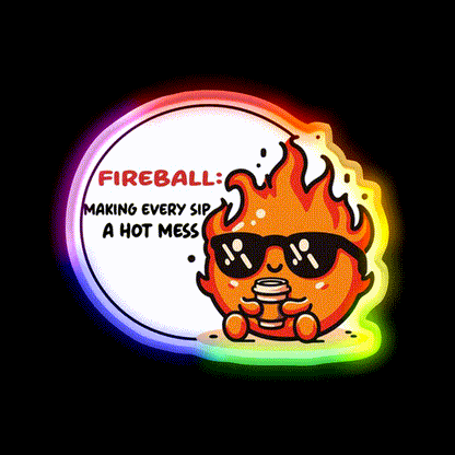 Fireball Making Every Sip A Hot Mess Cafe Led Neon Sign Espresso Bar Art Rgb Color
