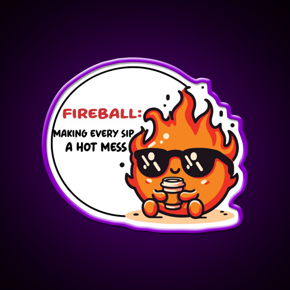 Fireball Making Every Sip A Hot Mess Cafe Led Neon Sign Espresso Bar Art Rgb Color