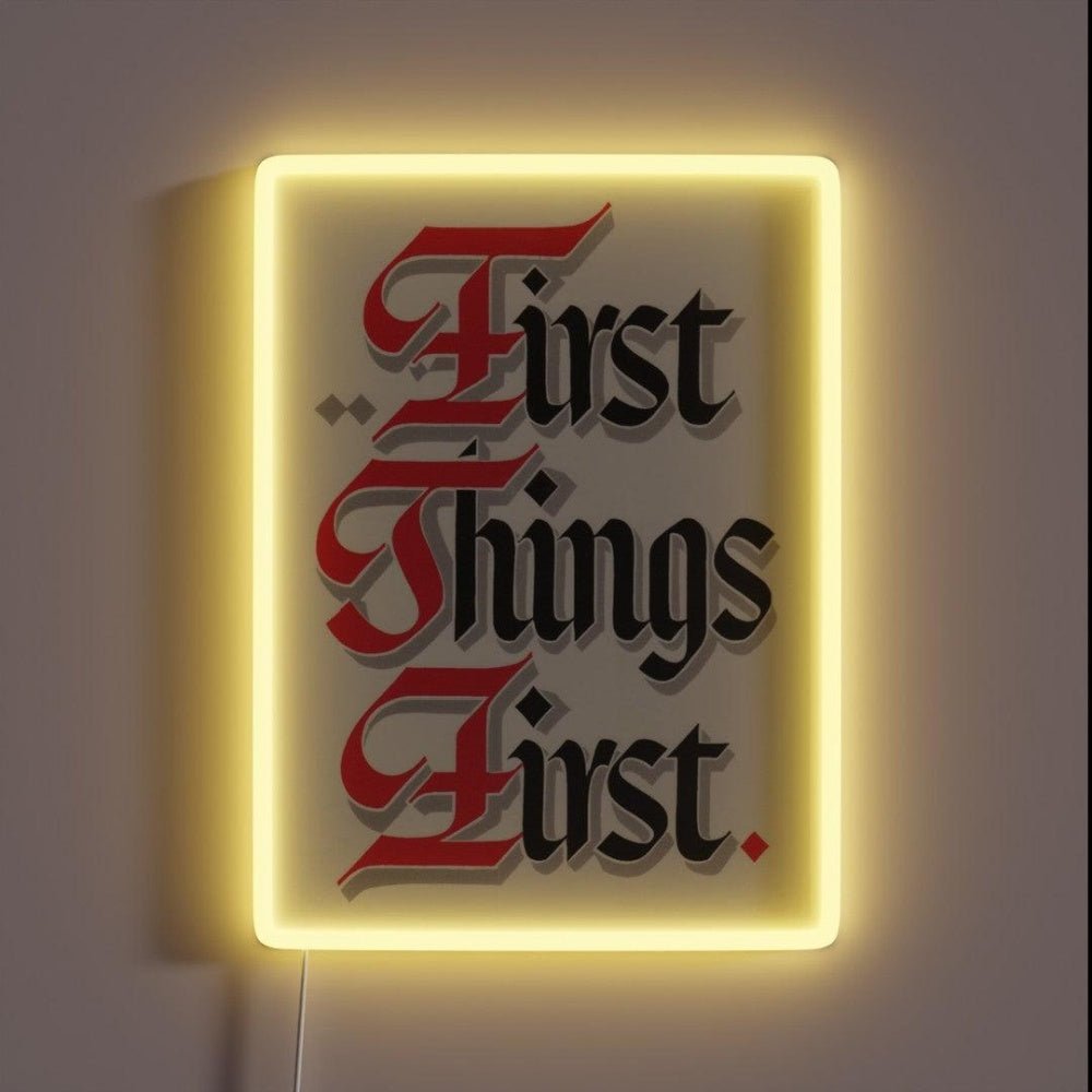 First Things First Rgb Led Neon Sign - Shineneon
