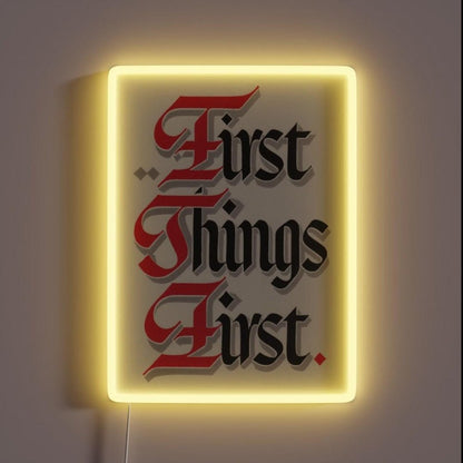 First Things First Rgb Led Neon Sign - Shineneon