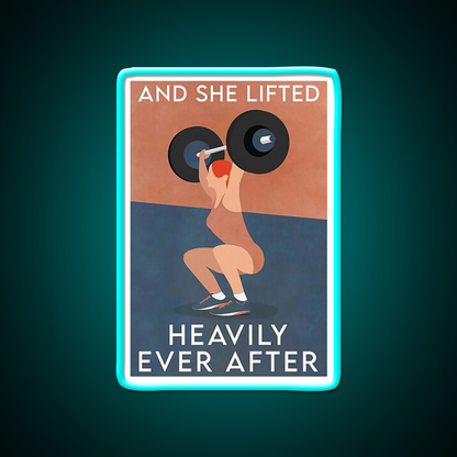 Fitness And She Lifted Heavily Ever After Gym Fitness Led Neon Sign Rgb Color