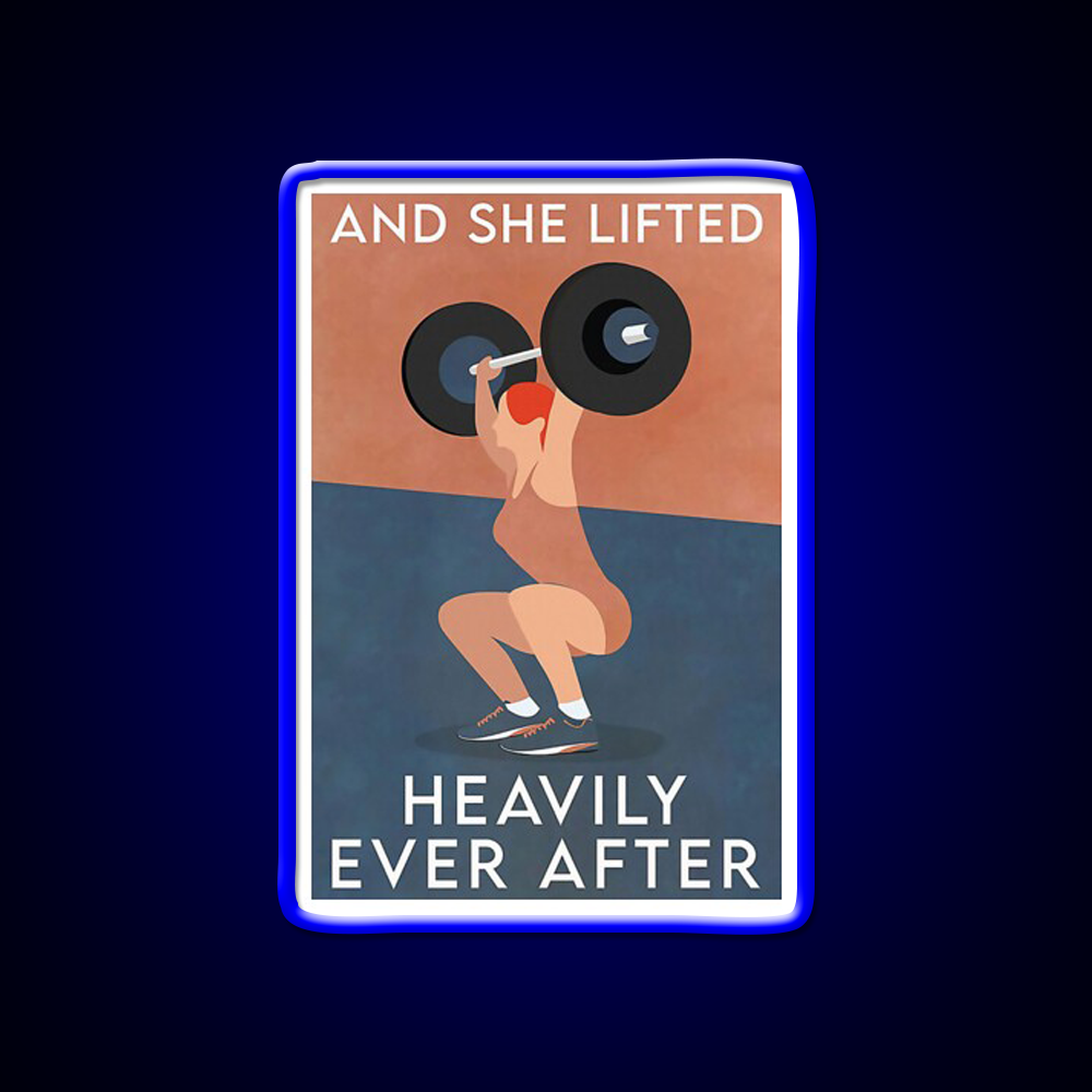 Fitness And She Lifted Heavily Ever After Gym Fitness Led Neon Sign Rgb Color
